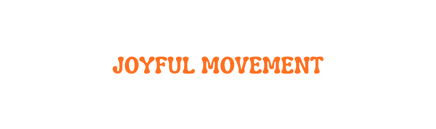 JOYFUL MOVEMENT
