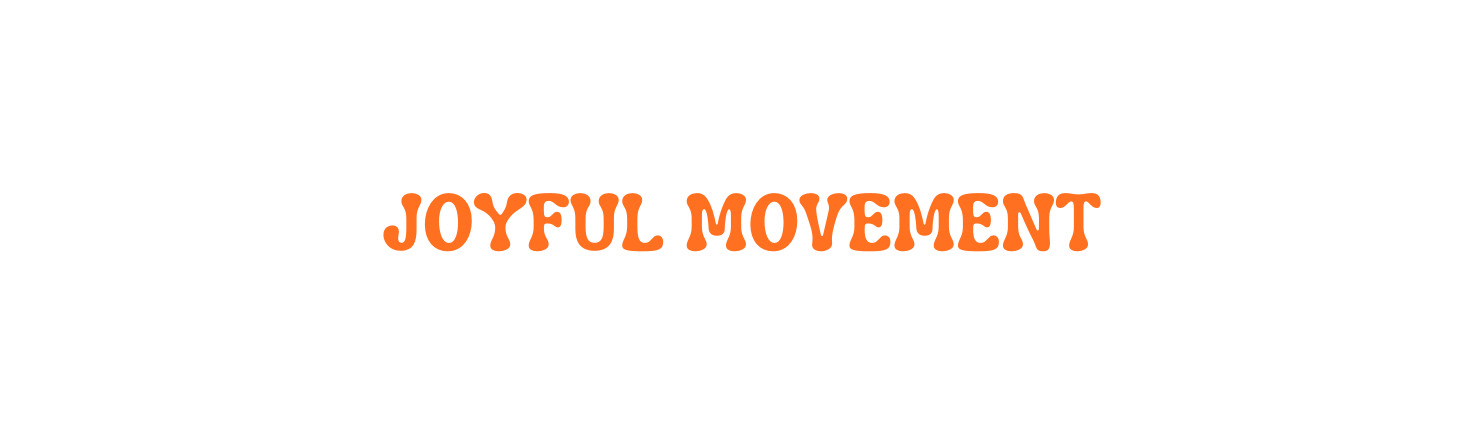 JOYFUL MOVEMENT